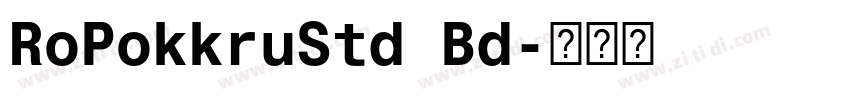 RoPokkruStd Bd字体转换